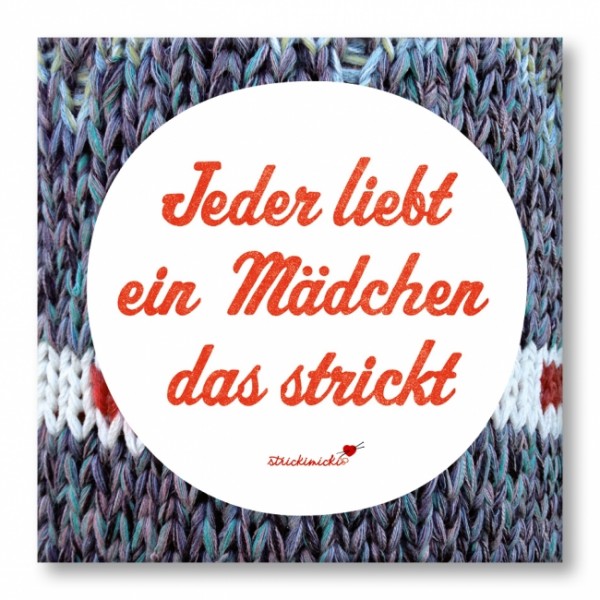 Jeder liebt ein Mädchen das strickt